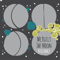 We Built The Moon